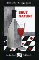 BRUT NATURE | 9788494130601 | BORREGO PÉREZ, JUAN CARLOS