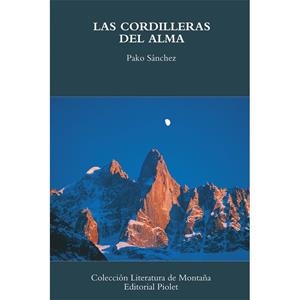 CORDILLERAS DEL ALMA, LAS | 9788495945143 | SÁNCHEZ, PAKO