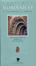 GUIA DEL ROMANICO. ZARAGOZA Y TERUEL - VOL. 2 | 9788483213865 | GARCÍA OMEDES, ANTONIO