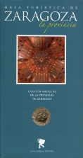 ZARAGOZA, GUIA TURISTICA DE LA PROVINCIA DE... | 9788483213278