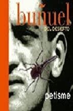 BUÑUEL DEL DESIERTO | 9788495116871 | MUÑOZ PETISME, ANGEL