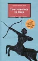 CENTAUROS DE ONIR, LOS | 9788496793392 | CARRASQUER LAUNED, FRANCISCO