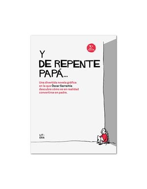 Y DE REPENTE PAPA... | 9788494029264 | SARRAMIA, ÓSCAR