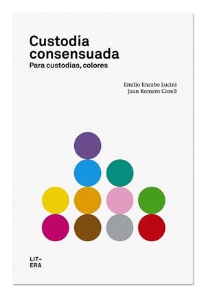 CUSTODIA CONSENSUADA | 9788494029219 | ENCABO LUCINI, EMILIO