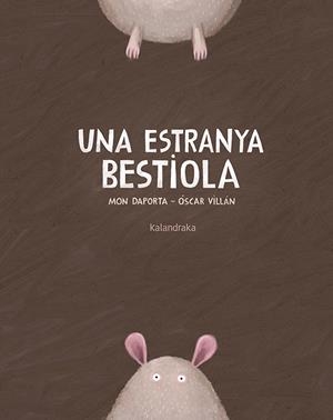 ESTRANYA BESTIOLA, UNA | 9788416804290 | DAPORTA, MON