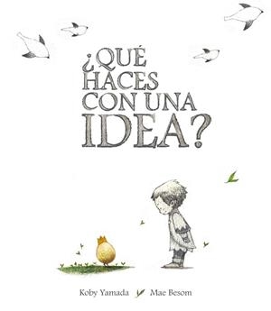 QUE HACES CON UNA IDEA? | 9788416490431 | YAMADA, KOBI