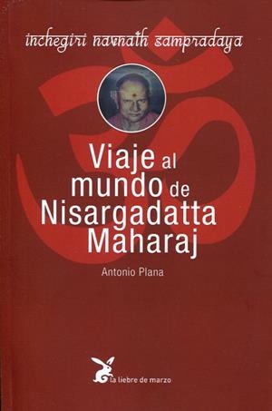 VIAJE AL MUNDO DE NISARGADATTA MAHARAJ | 9788492470488 | PLANA, ANTONIO