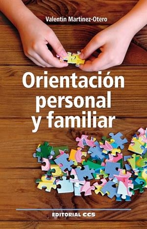 ORIENTACIÓN PERSONAL Y FAMILIAR | 9788490234815 | MARTÍNEZ-OTERO PÉREZ, VALENTÍN