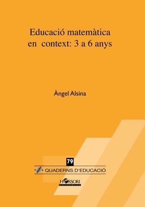EDUCACIÓ MATEMATICA EN CONTEXT : 3 A 6 ANYS | 9788415212614 | ALSINA, ÀNGEL
