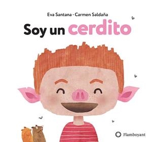 SOY UN CERDITO | 9788494681578 | SANTANA, EVA