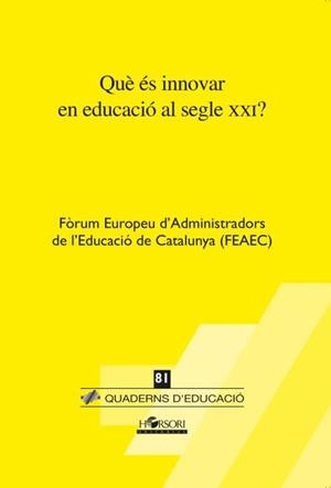 QUE ES INNOVAR EN EDUCACIO AL SEGLE XXI? | 9788415212676 | CHAVARRIA, XAVIER