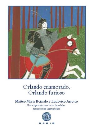 ORLANDO ENAMORADO, ORLANDO FURIOSO | 9788494179907 | BOIARDO, MATTEO MARIA / ARIOSTO, LUDOVICO