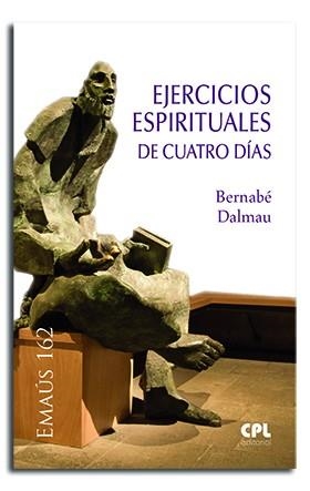 EJERCICIOS ESPIRITUALES DE CUATRO DIAS | 9788491652946 | DALMAU RIBALTA, BERNABÉ