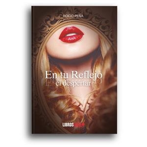 EN TU REFLEJO EL DESPERTAR | 9788418112881 | PEÑA, ROCÍO