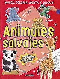 PEGA COLOREA MONTA Y JUEGA ANIMALES SALVAJES | 9788417695231 | EQUIPO DE TODOLIBRO