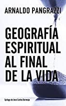 GEOGRAFÍA ESPIRITUAL AL FINAL DE LA VIDA | 9788429329278 | PANGRAZZI, ARNALDO