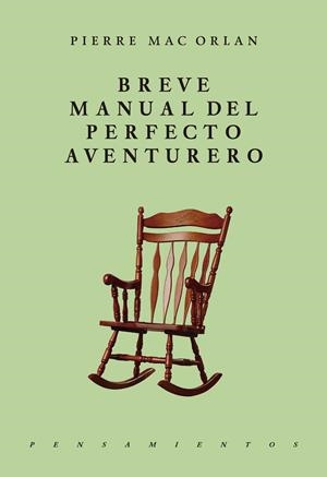 BREVE MANUAL DEL PERFECTO AVENTURERO | 9786079409739 | ORLAN, PIERRE MAC