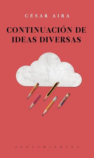 CONTINUACIÓN DE IDEAS DIVERSAS | 9786079409807 | AIRA, CESAR