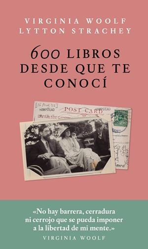 600 LIBROS DESDE QUE TE CONOCÍ | 9786079409791 | STRACHEY / WOOLF