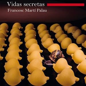 VIDAS SECRETAS | 9788415117421 | MARTÍ PALAU, FRANCESC