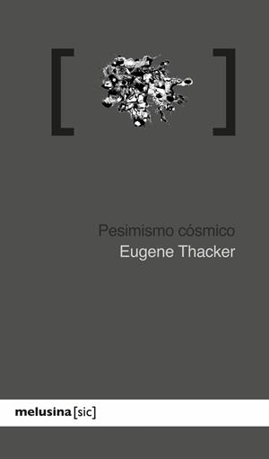 PESIMISMO CÓSMICO | 9788415373414 | THACKER, EUGENE