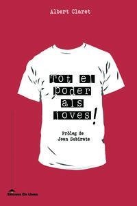 TOT EL PODER ALS JOVES | 9788415526292 | CLARET, ALBERT