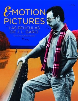 EMOTION PICTURES. EL CINE DE JOSE LUIS GARCI | 9788415606628 | ARRIBAS / DE CUENCA