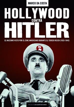HOLLYWOOD CONTRA HITLER | 9788415606710 | DA COSTA, MARCO