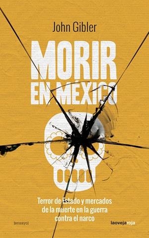 MORIR EN MÉXICO | 9788416227167 | GIBLER, JOHN
