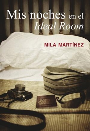 MIS NOCHES EN EL IDEAL ROOM | 9788416491407 | MARTINEZ, MILA