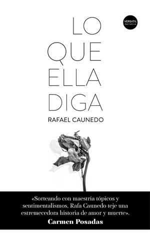 LO QUE ELLA DIGA | 9788416580682 | CAUNEDO, RAFAEL