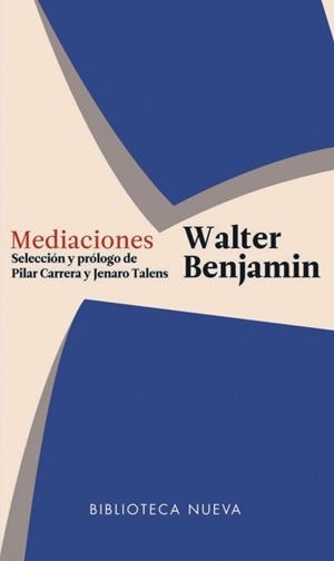 MEDIACIONES | 9788416938711 | BENJAMIN, WALTER