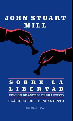 SOBRE LA LIBERTAD | 9788416938728 | MILL, JOHN STUART
