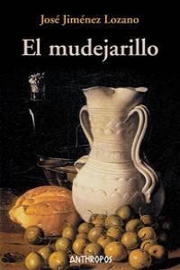 MUDEJARILLO | 9788476583722 | JIMENEZ LOZANO, JOSÉ