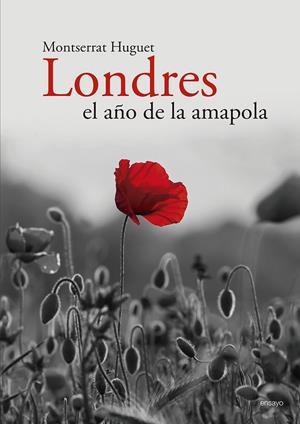 LONDRES, EL AÑO DE LA AMAPOLA | 9788481989595 | HUGUET, MONTSERRAT