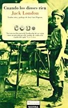 CUANDO LOS DIOSES RIEN | 9788492840144 | LONDON, JACK