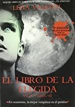 LIBRO DE LA ELEGIDA, EL | 9788493817053 | VALENTI, LENA
