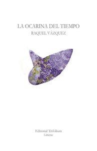 OCARINA DEL TIEMPO, LA | 9788494409257 | VAZQUEZ, RAQUEL