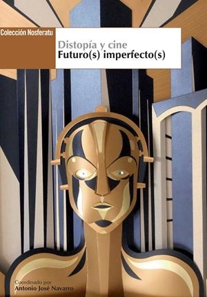 DISTOPÍA Y CINE. FUTURO(S) IMPERFECTO(S) | 9788494440441 | NAVARRO, ANTONIO JOSE