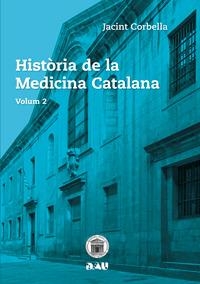 HISTORIA DE LA MEDICINA CATALANA II | 9788494476549 | CORBELLA, JACINT