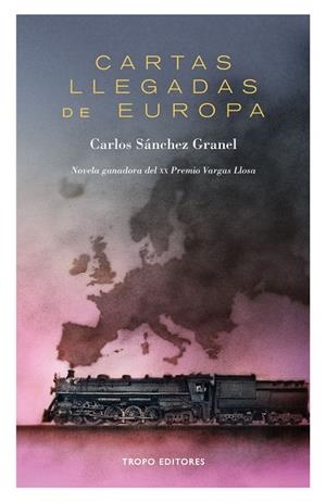 CARTAS LLEGADAS DE EUROPA | 9788494515316 | SANCHEZ GRANEL, CARLOS