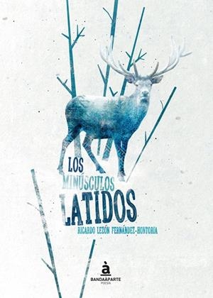 MINÚSCULOS LATIDOS, LOS | 9788494612930 | LEZON FERNANDEZ-HONTORIA, RICARDO