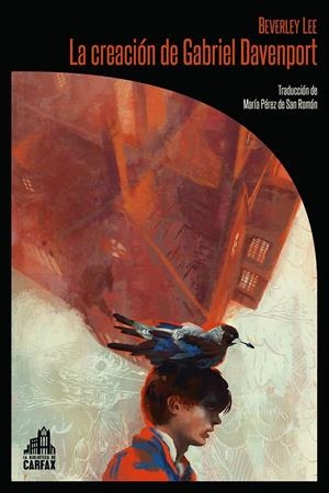 CREACIÓN DE GABRIEL DAVENPORT, LA | 9788494668241 | LEE, BEVERLEY