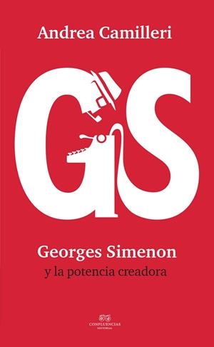 ANDREA CAMILLERI: GEORGES SIMENON Y LA POTENCIA CREADORA | 9788494697142 | CAMILLERI, ANDREA