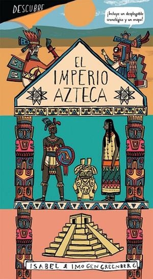 DESCUBRE EL IMPERIO AZTECA | 9788494697173 | GREENBERG, IMOGEN