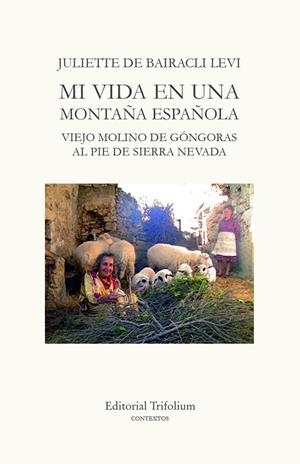 MI VIDA EN UNA MONTAÑA ESPAÑOLA | 9788494758133 | DE BAIRACLI LEVI, JULIETTE