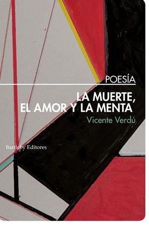 MUERTE, EL AMOR Y LA MENTA, LA | 9788494767166 | VERDU, VICENTE