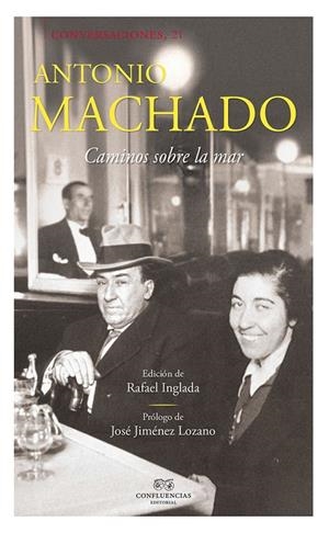 CONVERSACIONES CON ANTONIO MACHADO | 9788494777219 | MACHADO, ANTONIO