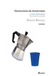 DEMOCRACIA SIN DEMÓCRATAS | 9788495363893 | ROITMAN, MARCOS