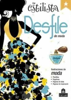 SOY ESTILISTA : DESFILE DE MODA | 9788893670777